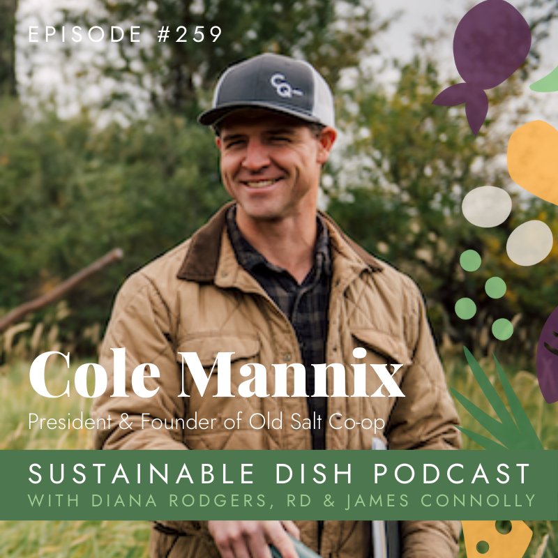 Cole Mannix on the Sustainable Dish Podcast - Old Salt Co-op